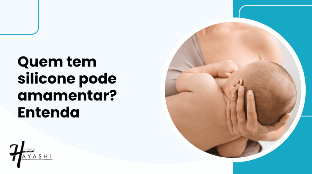 Arte com título sobre silicone e amamentação, mostrando mãe segurando bebê no colo durante o aleitamento materno.