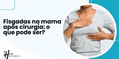 Banner com o título “Fisgadas na mama após cirurgia: o que pode ser?” e imagem de mulher tocando o peito, representando desconforto no pós-operatório.