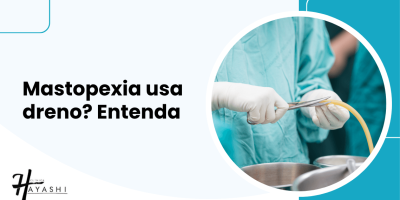 Imagem de capa sobre mastopexia com destaque para dreno cirúrgico e orientações sobre o pós-operatório.